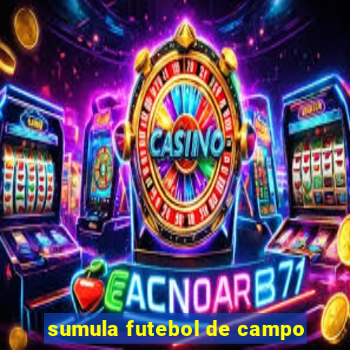 sumula futebol de campo